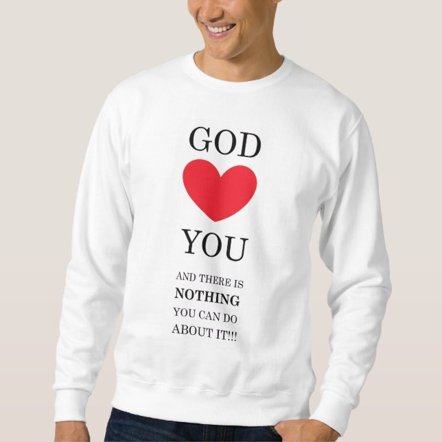 Gott Herz Sie Sweatshirt (Vorderseite)