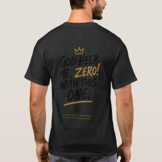 Gott hilf mir, Zero! Mit diesem. Front Crest Back T-Shirt