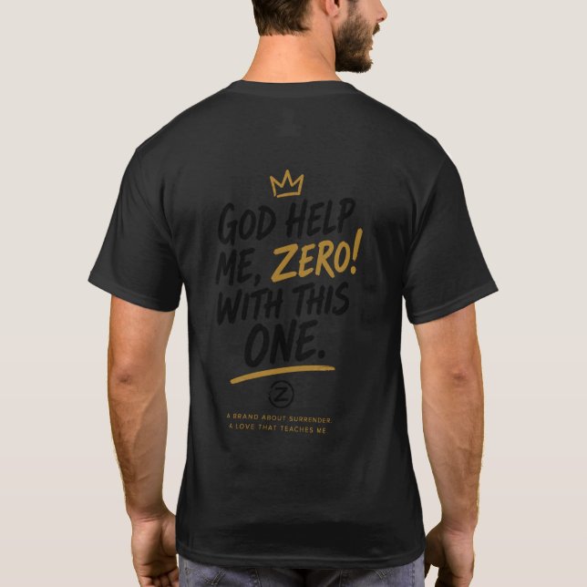 Gott hilf mir, Zero! Mit diesem. Front Crest Back T-Shirt (Rückseite)