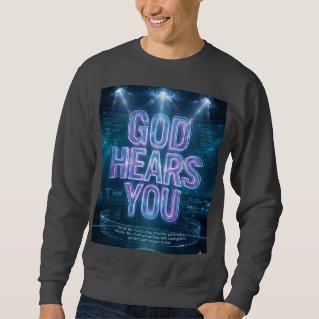 Gott hört dich – Psalm 34:17 Sweatshirt (Vorderseite)
