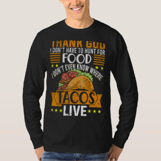 Gott, ich suche keine Nahrung, die ich nicht weiß, T-Shirt