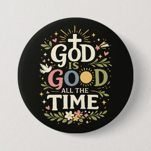 Gott ist allezeit gut Christlicher Glaubenszitat Button