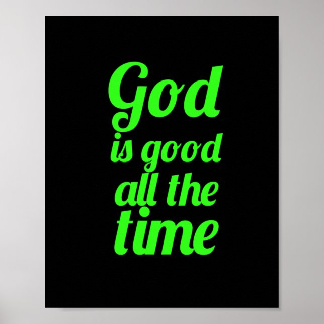 Gott ist die ganze Zeit gut Bibel Jesus Christlich Poster (Vorne)