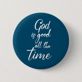 Gott ist die ganze Zeit gut Buttons
