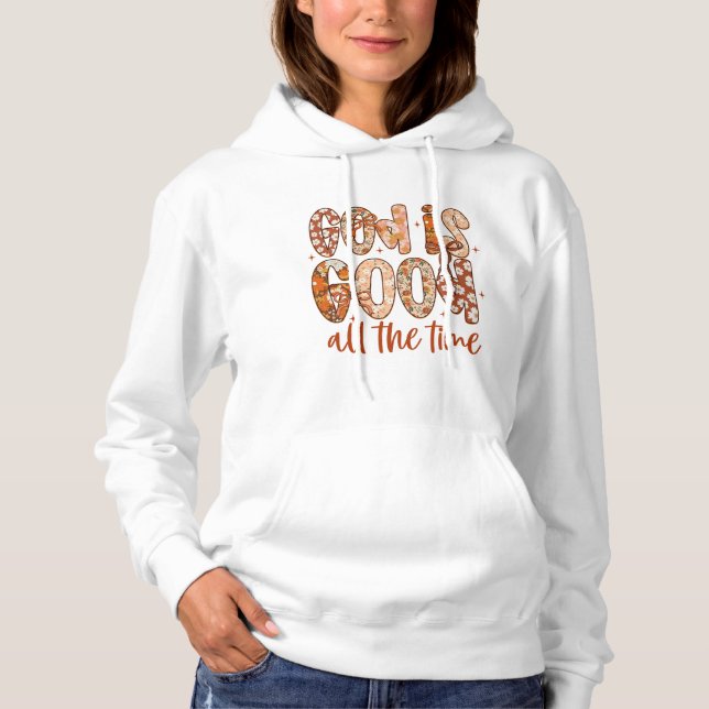 Gott ist die ganze Zeit gut Retro floral Christlic Hoodie (Vorderseite)