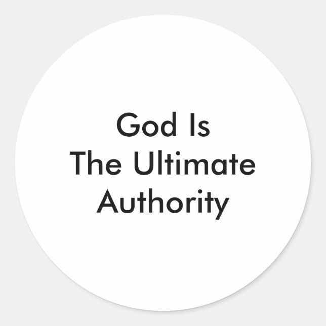 Gott ist die letzte Autorität Runder Aufkleber (Vorderseite)