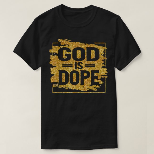 Gott ist dope T Shirt (Design vorne)