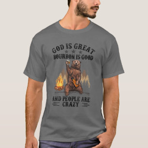 Gott ist groß Bourbon ist gut und die Menschen ve T-Shirt