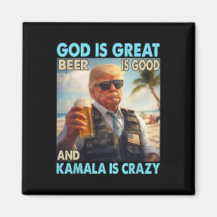 Gott ist großartig Bier ist gut und Kamala sind ve Magnet