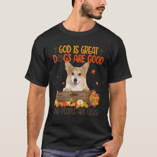 Gott ist großartig, Hunde sind gute Corgi Herbst T T-Shirt
