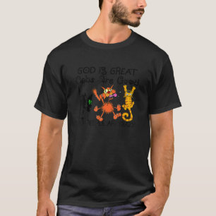 Gott ist großartig Katzen sind gut und Menschen si T-Shirt
