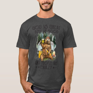 Gott ist großartiges Bier ist gut und die Leute si T-Shirt