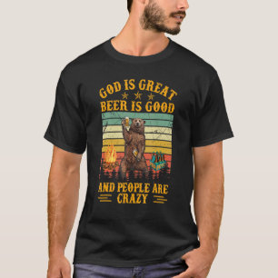 Gott ist großartiges Bier ist gut und die Leute si T-Shirt