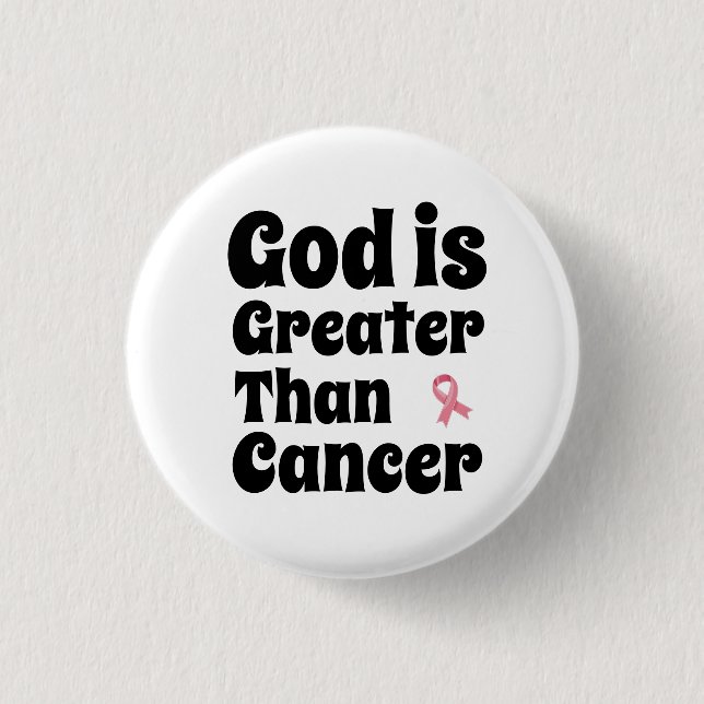 Gott ist größer als Krebs - Inspirationssinn Button (Vorderseite)