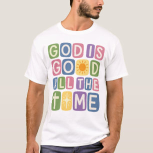 Gott ist gut, die ganze Zeit Retro Glaube T-Shirt