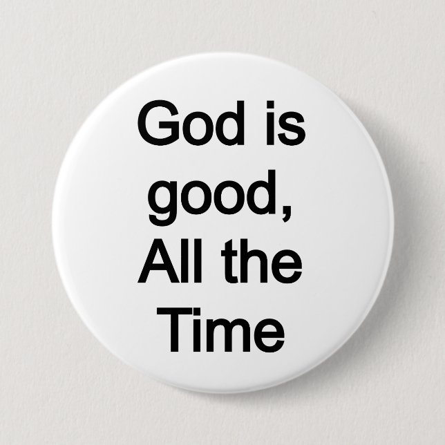 Gott ist gut, immer button (Vorderseite)