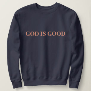 Gott ist gut Süß Einfach Stylisch Modern Minimal Sweatshirt
