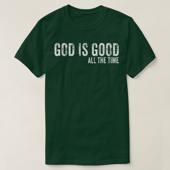 Gott ist immer gut Glaube Christlich spirituell T-Shirt (Design vorne)