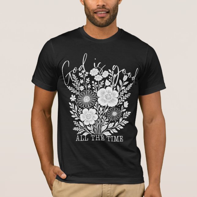 Gott ist immer gut Shirt - auf dem Glauben basiere (Vorderseite)