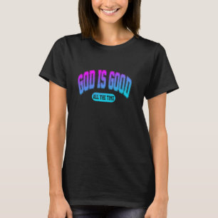 Gott ist immer gut T-Shirt