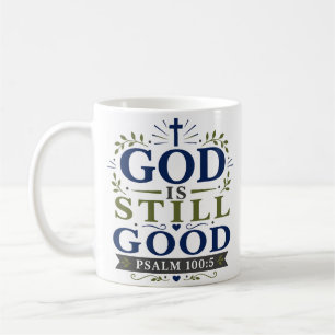 Gott ist immer noch gut - Bibelzitat für Andacht Kaffeetasse