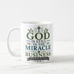 Gott ist immer noch im Wundergeschäft Glaube Zitat Kaffeetasse