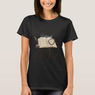 Gott ist immer und immer gut T-Shirt