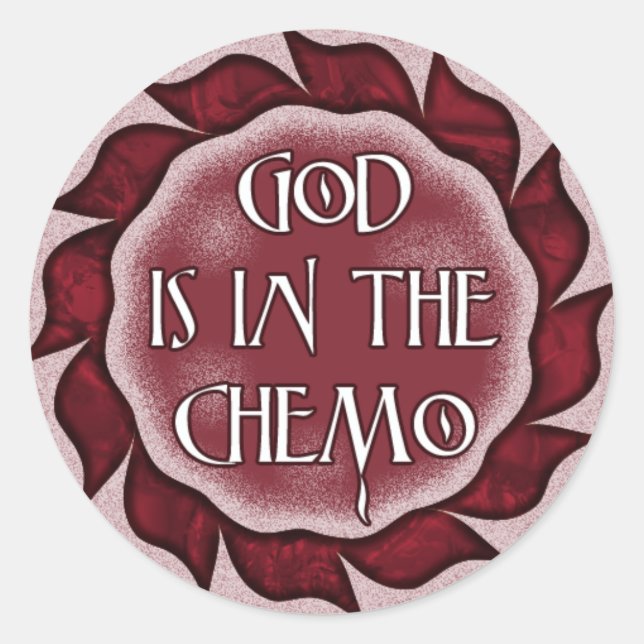 Gott ist in Chemo Aufklebern. Runder Aufkleber (Vorderseite)