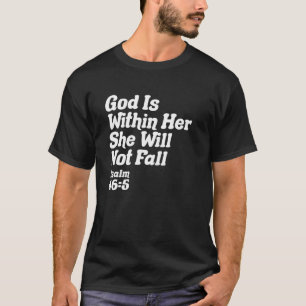 Gott ist in ihr - Christlicher Spruch Psalm 465 T-Shirt