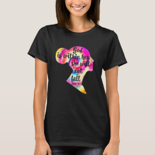 Gott ist in ihr, sie wird nicht scheitern Christli T-Shirt