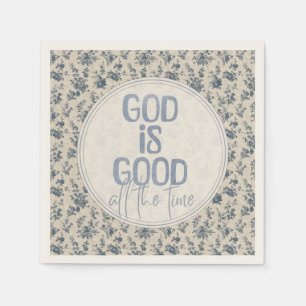Gott ist jederzeit gut - Christliches Zitat Serviette