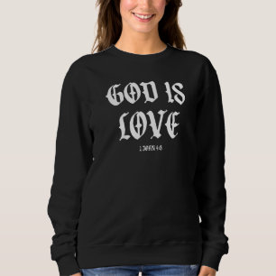 Gott ist Liebe 1 John 48 Alpha Omega Couture Sweatshirt