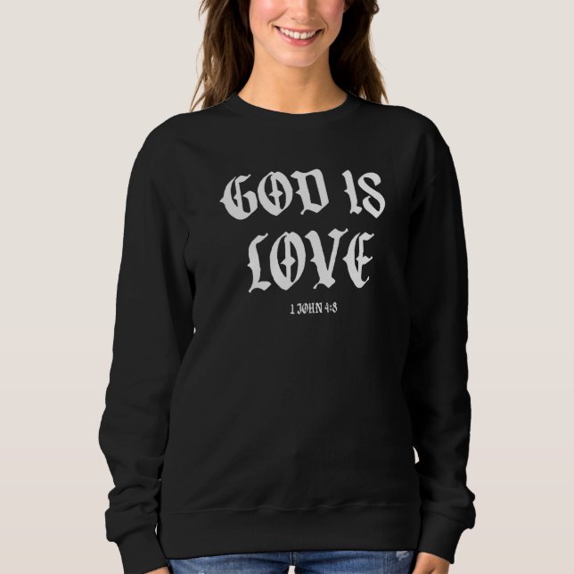 Gott ist Liebe 1 John 48 Alpha Omega Couture Sweatshirt (Vorderseite)