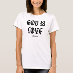 Gott ist Liebe 1 John 48 Alpha Omega Couture T-Shirt
