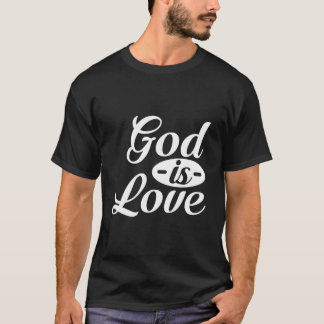 Gott ist Liebe T-Shirt
