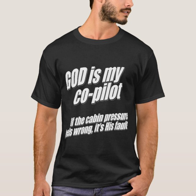 Gott ist mein Kopilot verantwortlich für T-Shirt (Vorderseite)