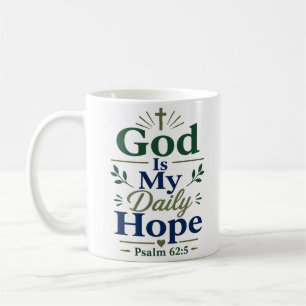 Gott ist meine tägliche Hoffnung Inspirierender Sp Kaffeetasse