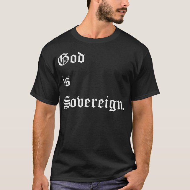 Gott ist souverän dunkel Christlich  T-Shirt (Vorderseite)