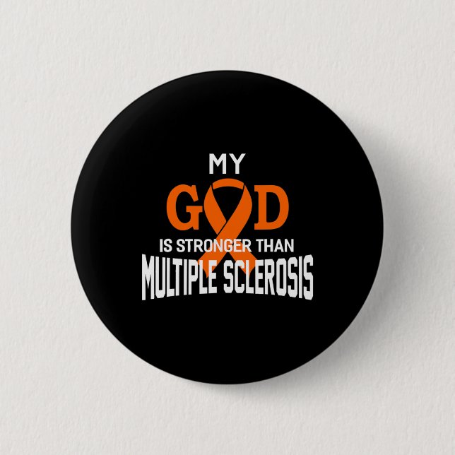 Gott ist stärker als Multiple Sklerose-Bewusstsein Button (Vorderseite)