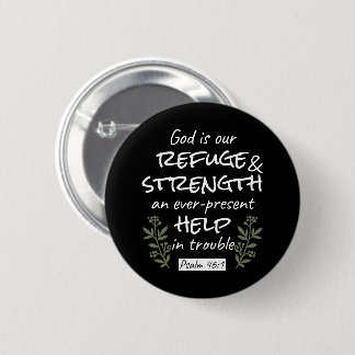 'Gott ist unsere Zuflucht und Stärke' Psalm 46:1 Button