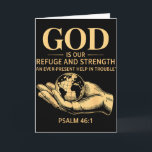 Gott ist unsere Zuflucht und Stärke – Psalm 46_1 C Karte<br><div class="desc">Gott ist unsere Zuflucht und Stärke – Psalm 46_1 Christliches Design</div>