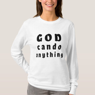 Gott kann alles tun – T-Shirts für Frauen