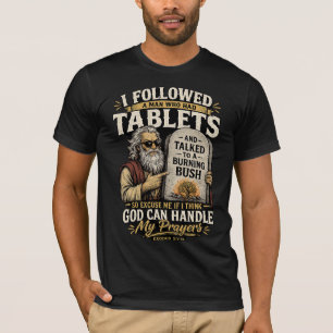 Gott kann meine Gebete verarbeiten T-Shirt