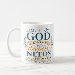 Gott kennt meine tiefsten Bedürfnisse Christliches Kaffeetasse