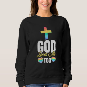 Gott Lieben Ich auch - Homosexuelle Homosexuelle C Sweatshirt