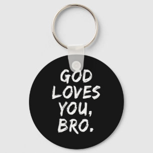 Gott liebt dich Bruder Christlicher Gläubiger Glau Schlüsselanhänger