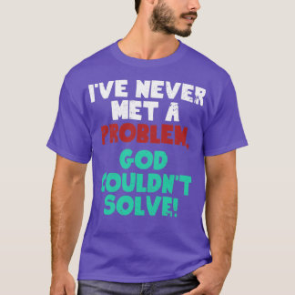 Gott löst Probleme Christlich Religiös T-Shirt