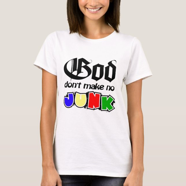 Gott machen nicht keinen Kram T-Shirt (Vorderseite)