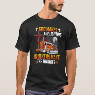 Gott macht die Lighting Truckers zum Donner T-Shirt