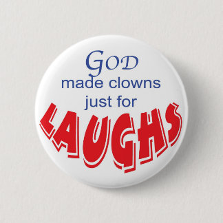 Gott machte Clowns gerade für Lachenknopf Button